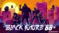 获奖独游《黑色未来88》下月发售 画风酷炫超耐玩